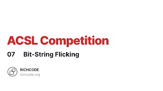 ACSL Lesson 7: Bit-String Flicking