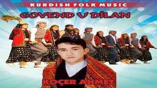 Koçer Ahmet Xurpani - Govend u Dilan delilo potpori halay davet