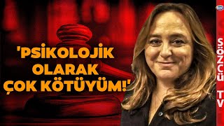 Ayşe Barım'ın Sorgusundaki İlk İfadeler Belli Oldu! 'PSİKOLOJİK OLARAK ÇOK KÖTÜYÜM!'