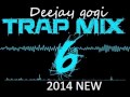 Trap Mix By Deejay GoGi