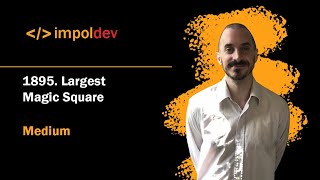 Largest Magic Square | LeetCode 1895 - Python
