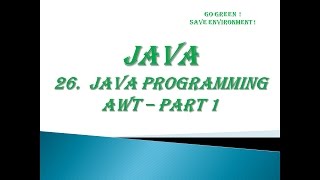 JAVA PROGRAMMING AWT – PART 1