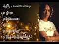 မျိုးကြီး လက်ရွေးစင် သီချင်းများ (၁) - Myo Gyi Selection Songs (1)