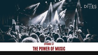 EP57 THE POWER OF MUSIC