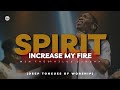 OH SPIRIT INCREASE MY FIRE AND STRENGTH: DEEP TONGUES OF WORSHIP - MIN THEOPHILUS SUNDAY