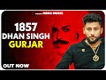 Dhan Singh Gurjar History | 1857 Ki Kranti | Sonu Majri | New Gurjar Song | New Gujjar Song 2022