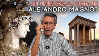 ¿En dónde está la tumba de Alejandro Magno?