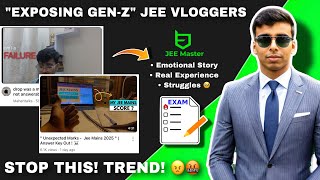 EXPOSED! 🚨JEE Aspirant Vloggers are LYING to You for Fame \u0026 Money? 😠🤔 STOP THIS 🛑