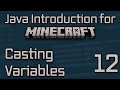 Java Introduction for Minecraft Modding (2023) - 12: Casting Variables
