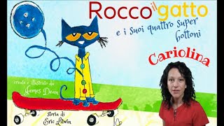 Rocco il Gatto e i suoi Quattro Super Bottoni, Pete the cat and His  Four  Grovy Buttons Libro per b