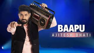 Baapu // Ajitesh Bhati // MTV Hustle 4.0/ Bapu Kar Baitha Pyar Ma Song