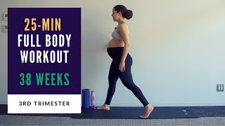 Week 38 of Pregnancy | 25-min Full Body Prenatal Workout