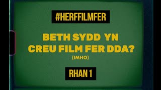 Beth sydd yn creu ffilm fer dda? What makes a good short film? | Dosbarth Feistr Her Ffilm Fer