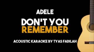 Adele - Don't You Remember (Acoustic Guitar Karaoke Version)