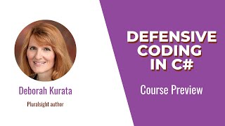 C# Skills: Defensive Coding in C# Course Preview