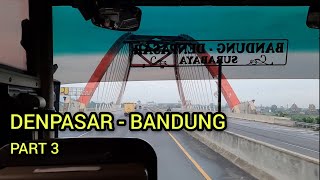 BANDUNG EXPRESS | DENPASAR - BANDUNG PART 3