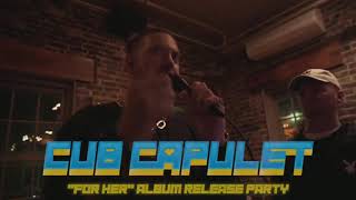 Cub Capulet -For Her (Release Party Recap)