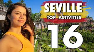 Top 16 Things To Do In SEVILLE Spain  | Low, Mid \u0026 High Budget