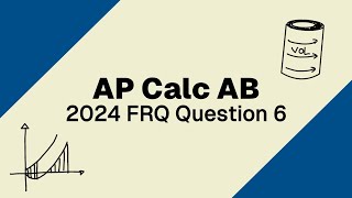 AP Calculus AB 2024 FRQ 6 - Full version