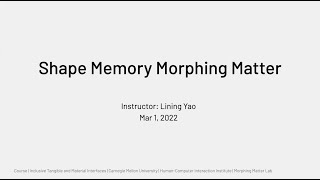 Inclusive Morphing Matter Course_08_Design Space of Shape Memory Polymer