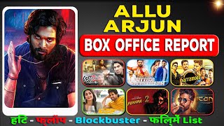 Allu Arjun Hit and Flop All Movies List (2003-2023) all Films Name & Verdict Year Wise Report.