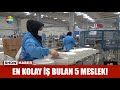 En kolay iş bulan 5 meslek!