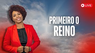 Primeiro o reino - Kátia Macedo Live