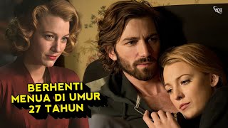 APA YANG INGIN KAMU LAKUKAN JIKA AWET MUDA ⁉️ DRAMA FANTASI -The Age of Adaline 2015