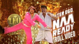 Naa Ready - Troll Video | Malayalam | LEO Tamil Movie | Thalapathy Vijay | Anirudh ravichadhar ||