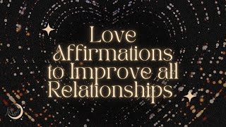 5 Minute Powerful Love Affirmations (All Relationships)