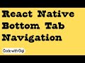 React Native with Bottom Tab Navigation  (1)
