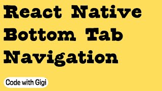 React Native with Bottom Tab Navigation  (1)