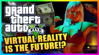 GTA 5 Mods Enters Virtual Reality! Is This The Future Of Grand Theft Auto & What Is Next!? (GTA V)