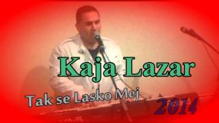 Kaja Lazar - Tak se Lasko Měj