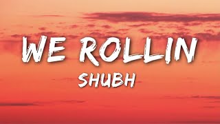 We Rollin (Lyrics) - Shubh : Lyrical Video - Punjabi Song 2021