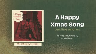 Pauline Andres - A Happy Christmas Song (Official Lyric Video)