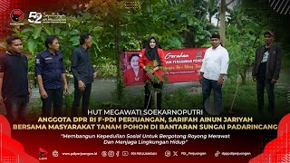 Anggota DPR RI F-PDI Perjuangan, Sarifah Ainun Jariyah Bersama Masyarakat Tanam Pohon