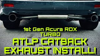 ACURA RDX TURBO GETS AN ATLP CATBACK EXHAUST! *CRAZY TURBO WHISTLE*