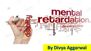 Mental Retardation (मानसिक मंदता/बौद्धिक अक्षमता) Full Detail Explained In Hindi