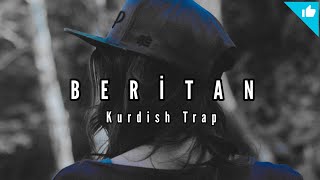 Sipan Xelat - BERİTAN ( Kurdish Trap Remix ) Sayit Official \u0026 Yunus Öztürk