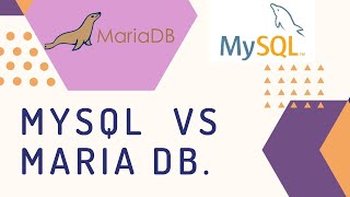 MYSQL. VS MARIA DB.
