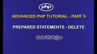 ADVANCED PHP TUTORIAL PART 5 |PREPARED STATEMENTS - DELETE|#phptutorial #phptutorialforbeginners