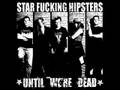 StarFucking Hipsters - Empty Lives