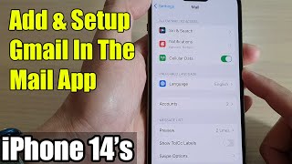 iPhone 14's/14 Pro Max: How to Add & Setup Gmail In The Mail App