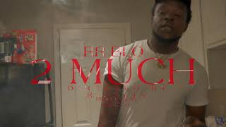 RR Blo - 2 Much (Official Video)