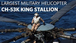 This Newest Helicopter \u0026 Most Powerful Helicopter In The U.S. Military 2019 | CH 53K King Stallion