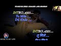 Tu Mile Dil Khile ( Reupload )Karaoke With Scrolling Lyrics Eng. & हिंदी