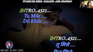 Tu Mile Dil Khile ( Reupload )Karaoke With Scrolling Lyrics Eng. & हिंदी