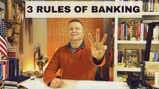 QUICK TAKE #0016 The 3 Rules of Banking