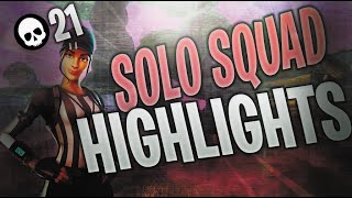 Fortnite Solo Squad Highlights!